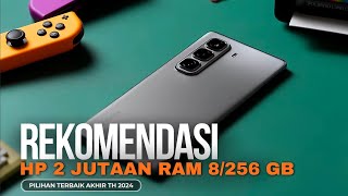 7 HP 2 JUTAAN RAM 8256 GB TERBAIK SPEK DEWA AKHIR TAHUN 2024 [upl. by Drawdesemaj]