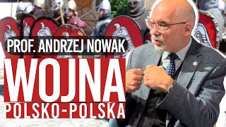 Kto pisze naszą historię Prof Andrzej Nowak  1000 lat historii i wojna quotpolskopolskaquot PL [upl. by Ronica]