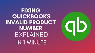 How To Fix QuickBooks Invalid Product Number 2024 [upl. by Athelstan]