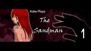 Katie Plays The Sandman Part 1 DAVID [upl. by Cinom]