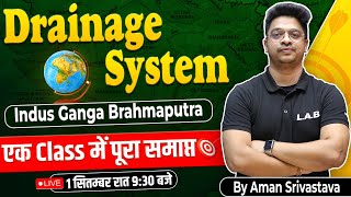 Complete Geography Drainage System in One Class by Aman Sir  Indus Ganga Brahmaputra Rivers on Map [upl. by Dulcia]