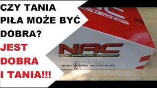 Piła łańcuchowa NAC CST454008AC  test cz1 zanimkupisz 1 [upl. by Ivie529]