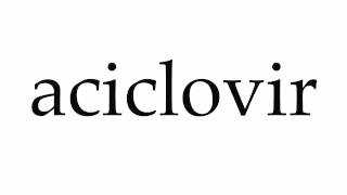 How to Pronounce aciclovir [upl. by Bogey752]