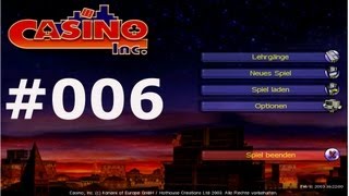 Lets Play Casino Inc  006 Auf und Ab [upl. by Ientirb]