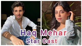 Haq Mehar Drama Complete Star Cast  Yashma Gill Shahroz Sabzwari  Geo Tv [upl. by Letnahs569]