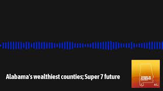 Alabamas wealthiest counties Super 7 future [upl. by Avirt]