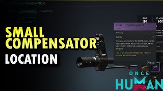 Small Compensator Weapon Attachment Location Once Human [upl. by Jenette]