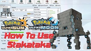 How to use Stakataka A Competitive Moveset Guide for Pokemon Ultra Sun and Moon w FlamingVictini [upl. by Cori869]