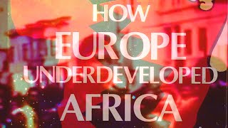 Walter Rodneys quotHow Europe Underdeveloped Africaquot Part 3  Theory Discussion [upl. by Mascia]