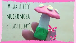 Jak Ulepić muchomora z plasteliny krok po kroku 🍄 Nauka lepienia z plasteliny dla dzieci 👧👦 [upl. by Eidna861]