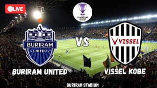 🔴LIVE BURIRAM UNITED VS VISSEL KOBE  AFC CHAMPIONS LEAGUE ELITE 202425  REACTION COMMENTARY [upl. by Roxie]