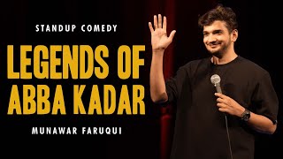 Legends of Abba Kadar  Standup comedy by Munawar Faruqui  2024 [upl. by Siednarb]