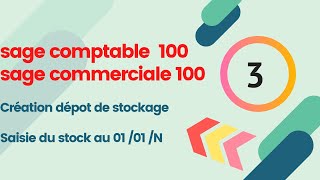 Sage comptable  commerciale 100  Création dépôt de stockage  Saisie du stock  شرح بسيط [upl. by Karolina267]