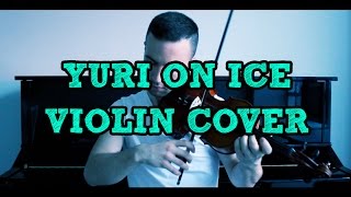 Yuri On Ice  In Regards to Love quotAgapequot Violin Cover Sefa Emre İlikli [upl. by Nora]