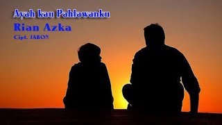 Ayah Kau PahlawankuJabon Feat Rian azka [upl. by Yditsahc]