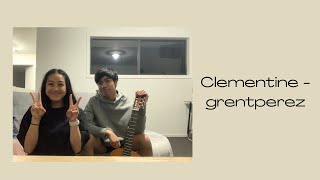 Clementine  grentperez Cover ft Zade Cruz [upl. by Antoinetta152]