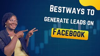 Facebook leads How to generate leads on Facebook [upl. by Eppesuig]