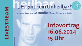 „Es gibt kein Unheilbar“ Bruno Gröning – Livestream eines Informationsvortrags am 16062024 [upl. by Truelove659]