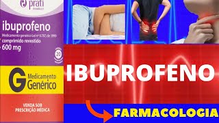 IBUPROFENO  PARA QUE SERVE COMO TOMAR COMO FUNCIONA EFEITOS COLATERAIS  FARMACOLOGIA [upl. by Wivestad953]