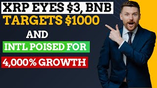 XRP Eyes 3 BNB Targets 1000 and INTL Poised for 4000 Growth PostGensler Crypto Boom [upl. by Janna]