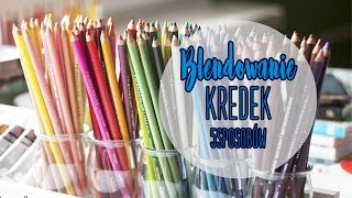 ✩ BLENDOWANIE KREDEK 5 sposobów ✩ [upl. by Wertz]