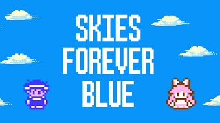 Skies Forever BlueToby Fox amp Itoki Hana [upl. by Eiduj]