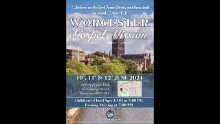 Worcester Gospel Mission  11th June 2024 [upl. by Derfiniw76]