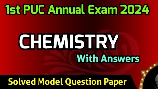 1st PUC 202324  Chemistry  Solved Model Question Paper with Answers for Annual Exam 2024 [upl. by Htiekel899]