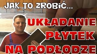 Jak ułożyć płytki na podłodze  gres imitujący panele [upl. by Toms948]