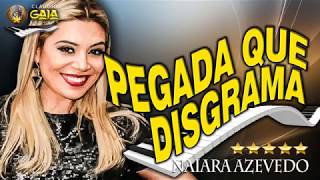 PEGADA QUE DESGRAMA  NAIARA AZEVEDO  KARAOKÊ [upl. by Niwrehs]