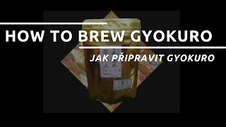 Jak připravit Gyokuro  How To Brew Gyokuro [upl. by Ayarahs]