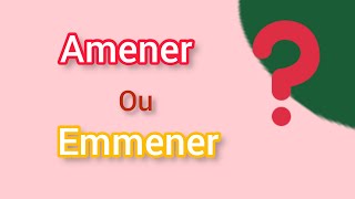 Quelle est la différence entre amener et emmener مالفرق بين الفعلين amener و emmener [upl. by Ttegirb]