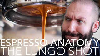 ESPRESSO ANATOMY  The Lungo Shot [upl. by Ytsanyd]