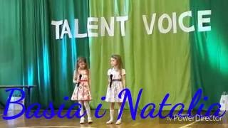 Co Powie Tata  I konkurs Piosenki Talent Voice Kalisz 2016 1 czerwca  Natalia Przybyła i Basia [upl. by Ylrebmi387]