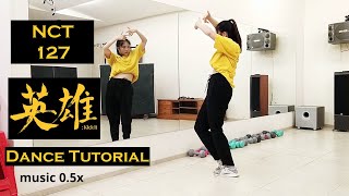 NCT 127 엔시티 127 영웅 英雄 Kick It Dance Tutorial by Kathleen Carm [upl. by Latimore]