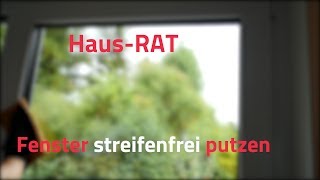 Fenster putzen streifenfrei und ohne Schlieren – HausRAT [upl. by Nodnar]