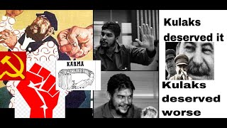 YES The Kulaks Deserved It PURE KARMA STALIN WAS ON THE RIGHT SIDE OF HISTORY [upl. by Maharg]