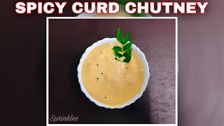 Spicy Yogurt Chutney  Easy recipe  Curd chutney  Sprinkles [upl. by Ellitnahc272]