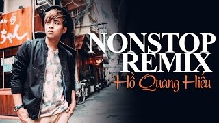 Liên Khúc Hồ Quang Hiếu Remix  Xin Đừng Hái Hoa Nonstop Viet Remix [upl. by Leia]