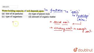 Water holding capacity of soil depends upon [upl. by Leahcimaj518]