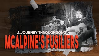 McAlpine’s Fusiliers  A Journey Through Song [upl. by Greysun]