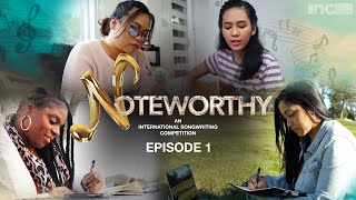 NOTEWORTHY  An International Songwriting Competition  Episode 1 [upl. by Case]