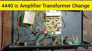 4440 dual ic Amplifier Transformer Change4440 dual ic Amplifier dj [upl. by Ventre702]