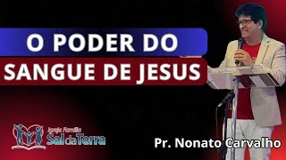 O Poder do Sangue de Jesus  Pr Nonato Carvalho [upl. by Anneiv]