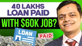 How to Pay 40 Lakhs Education Loan With 60k Dollar Job in USA Loan Repayment Explained [upl. by Annwahsal684]