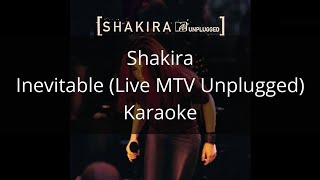 Shakira  Inevitable Live MTV Unplugged  Karaoke [upl. by Stelmach297]