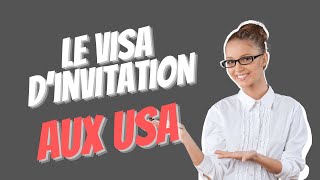 Le visa d’invitation pour voyager aux USA 🇺🇸 [upl. by Enerol291]