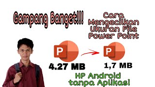 Cara Mengecilkan Ukuran Power Point PPT di HP Android tanpa Aplikasi [upl. by Ataliah978]