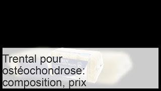 Трентал pour lostéochondrose  prix composition avis patients analogues [upl. by Nyrtak935]