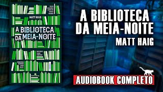 AudioLivro  A Biblioteca da Meia Noite narraçãohumana completo [upl. by Llerred]